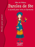 Paroles de fée: 6 accords pour vivre en harmonie